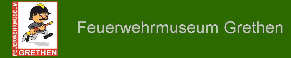 Feuerwehrmuseum Grethen - feuerwehrmuseum-grethen.de